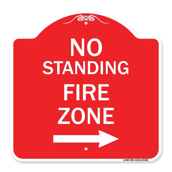 Signmission No Standing Fire Zone W/ Right Arrow, Red & White 18in X 18in Alum Sign, 18" L, 18" H, RW-1818-23585 A-DES-RW-1818-23585 - main
